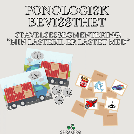 Fonologisk bevissthet: stavelsessegmentering med "min lastebil er lastet med"